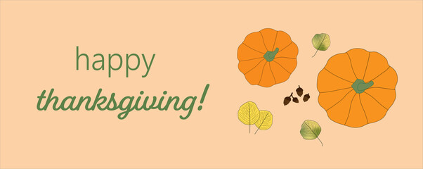 Fototapeta premium Bright colored autumn leaves and pumpkins on pale orange background with Happy Thanksgiving message. Top view. Fall, seasonal.