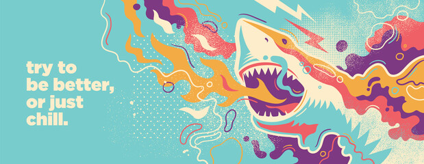 Abstract lifestyle graffiti design with shark, splashing shapes and slogan. Vector illustration.