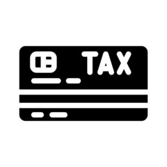 card tax glyph icon vector. card tax sign. isolated contour symbol black illustration