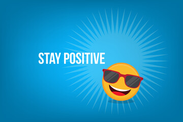Stay positive !