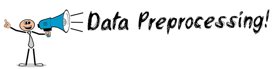 Data Preprocessing! 