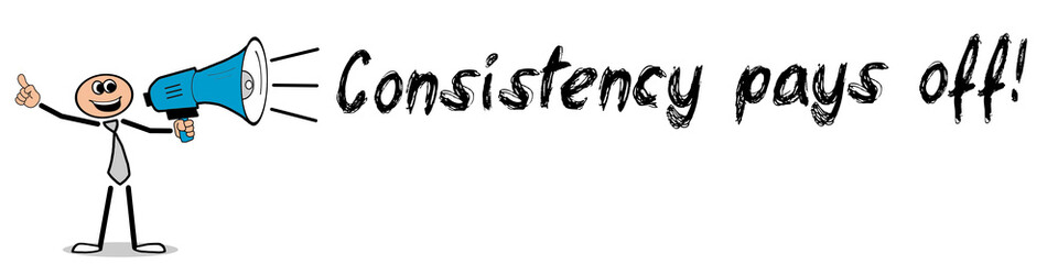 Consistency pays off! 