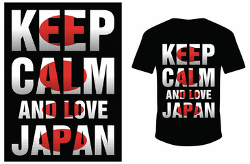 Keep Calm And Love Japan T-shirt. Keep Calm T-shirt Design.
