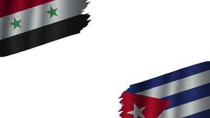 Cuba and Syria Flags Together, Wavy Fabric Texture Effect, Obsolete Torn Weathered, Crisis Concept, 3D Illustration