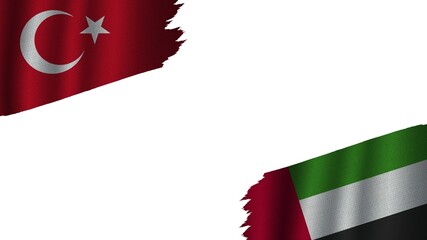 United Arap Emirates and Turkey Turkish Flags Together, Wavy Fabric Texture Effect, Obsolete Torn Weathered, Crisis Concept, 3D Illustration