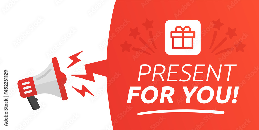 Poster megaphone with present for you speech bubble banner. loudspeaker.