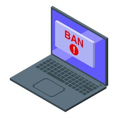 Laptop user ban icon isometric vector. Banned device. Blacklist user