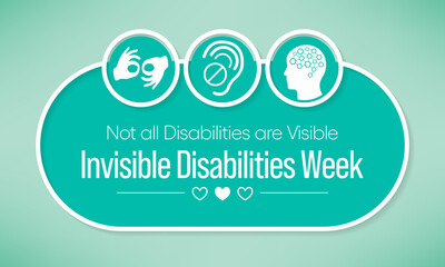 Invisible Disabilities awareness week is observed every year in October, also known as Hidden or Non-visible Disabilities that are not immediately apparent. Vector illustration