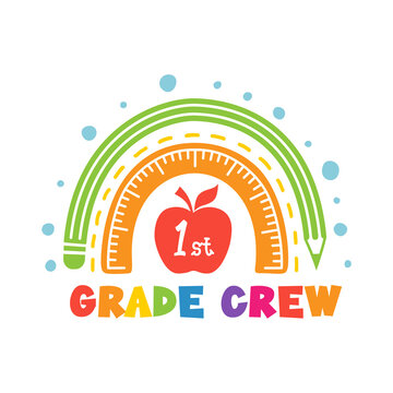 First Grade Crew. Back To School Design With Rainbow And Apple. First Day Of School Sign. Funny Print For Shirt. Kids School Emblem, Badge Or Label.