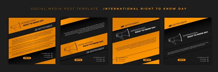 Set of social media post template with black and yellow design. International Right to know day with megaphone design.