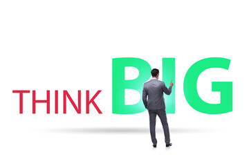 Think big concept with businessman
