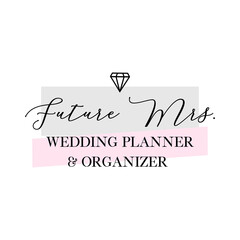 Future Mrs. wedding planner and organizer quote handwritten calligraphy vector design.