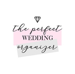 The perfect wedding organizer quote handwritten calligraphy vector design.