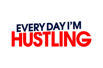 hustle motivational inspirational quotes t shirt design graphic vector  - obrazy, fototapety, plakaty