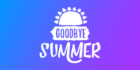 White goodbye summer vector concept text label or sticker on blue horizontal background. Goodbye summer concept illustration