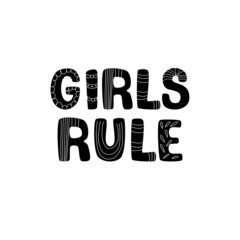 Girls rule hand drawn letters. Unique nursery poster in scandinavian style. Black and white lettering with decorative elements