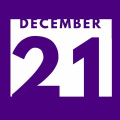 December 21 . flat modern daily calendar icon .date ,day, month .calendar for the month of December