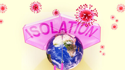 Covid isolation - corona virus attacking Earth that is protected by an umbrella with English word isolation as a symbol of a human fight with coronavirus pandemic and upcoming victory, 3d illustration