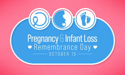Pregnancy and infant loss Remembrance day is observed every year on October 15, for pregnancy loss and infant death, which includes miscarriage, stillbirth, SIDS, and the death of a newborn.