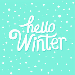 Hand drawn Hello Winter word.   Hello Winter.