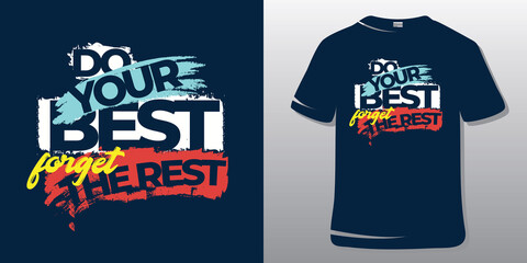 Motivational inspirational quote t-shirt design.