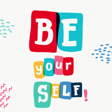 Be yourself lettering typewriter-inspired with bold slab serif symbols in colorful frames.