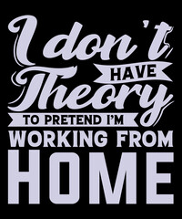 Work from home t-shirt design