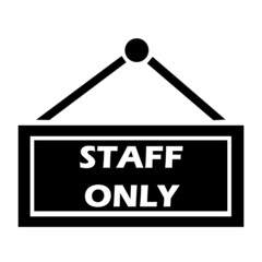 Staff only door plaque. 
Graphic, simple illustration, icon, pictogram.