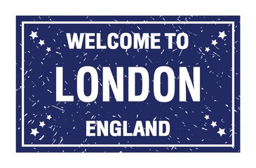 WELCOME TO LONDON - ENGLAND, words written on blue rectangle stamp