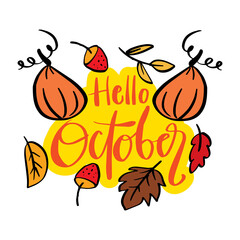 Hello October hand lettering card with doodle pumpkin and leaves. 