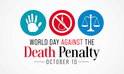 World day against the death penalty is observed every year on October 10, to raise awareness of the conditions and the circumstances which affect prisoners with death sentences. Vector illustration