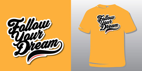 Motivational inspirational quote t-shirt design.