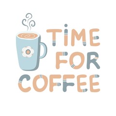 Time for coffee lettering phrase. Vector illustration. Sticker.