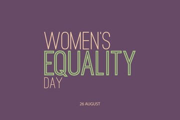 Women’s Equality Day text poster background design.  
