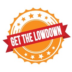 GET THE LOWDOWN text on red orange ribbon stamp.