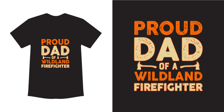 Proud Dad Fire Fighter t-shirt design template,