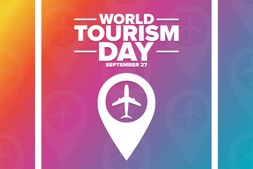 World Tourism Day. September 27. Holiday concept. Template for background, banner, card, poster with text inscription. Vector EPS10 illustration.