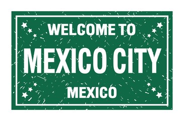 WELCOME TO MEXICO CITY - MEXICO, words written on green rectangle stamp