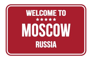WELCOME TO MOSCOW - RUSSIA, words written on red street sign stamp