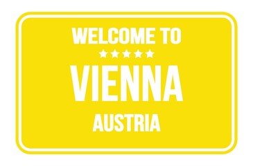 WELCOME TO VIENNA - AUSTRIA, words written on yellow street sign stamp