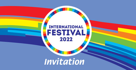 International festival. Invitation. Colors of rainbow. Colored background design for holiday decoration