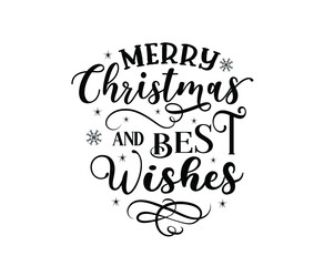 Merry Christmas and Best Wishes. Lettering Illustration. Christmas Quote  Design. 