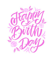 Fototapeta na wymiar Lettering slogan for Happy Birthday. Hand drawn phrase for gift card, poster and print design. Modern calligraphy celebration text. Vector