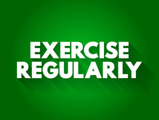 Exercise Regularly text quote, concept background