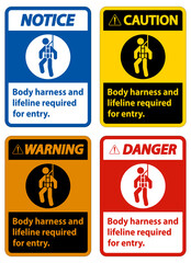 Warning Sign Body Harness And Lifeline Required For Entry