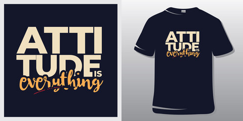 Inspiring Workout and Fitness Gym Motivation Quote Illustration T-Shirt. Creative Strong Sport Vector Rough Typography Grunge Wallpaper Poster. Motivational Quote. attitude is everything.