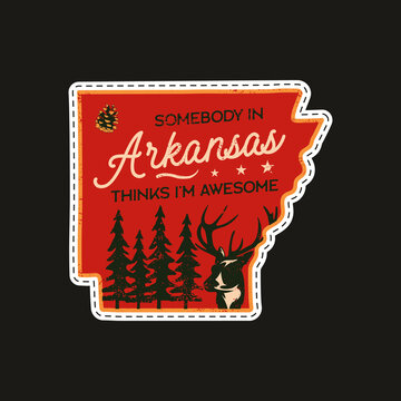 Vintage Arkansas camp patch logo, wild life badge. Someone in Arkansas Thinks I'm Awesome quote. Hand drawn sticker design. Travel expedition, outdoor wanderlust emblem with deer. Stock .