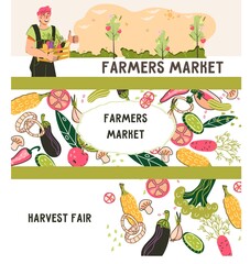 Farmers market and harvest fair banners or flyers set with vegetables and farmer character, flat cartoon vector illustration. Set banners or flyers templates for natural products and farm food.