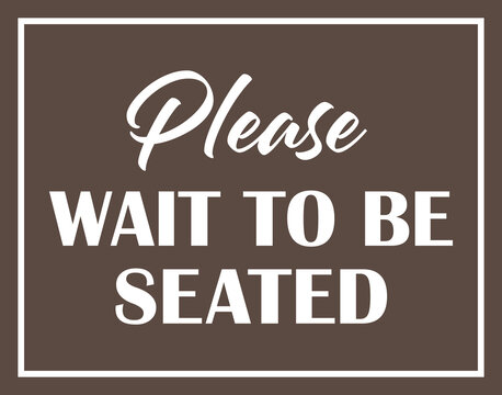 Please Wait To Be Seated Sign | Vector Restaurant Signage | Host Stand Card