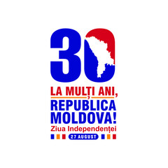 30 Year Moldova. La Multi Ani (Text translate: 30 Happy birthday, Republic of Moldova). vector illustration. Suitable for greeting card, poster and banner.